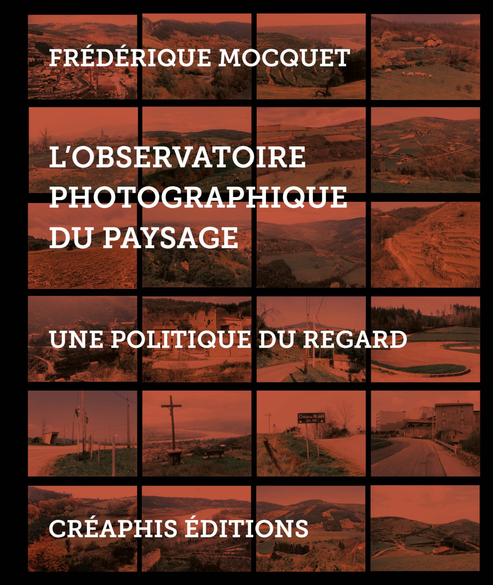 Nouvelle publication – L’Observatoire photographique du paysage : une politique du regard – Frédérique Mocquet